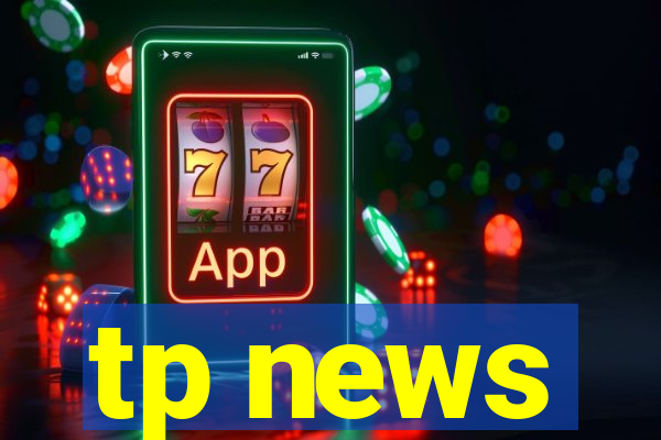 tp news